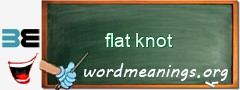 WordMeaning blackboard for flat knot